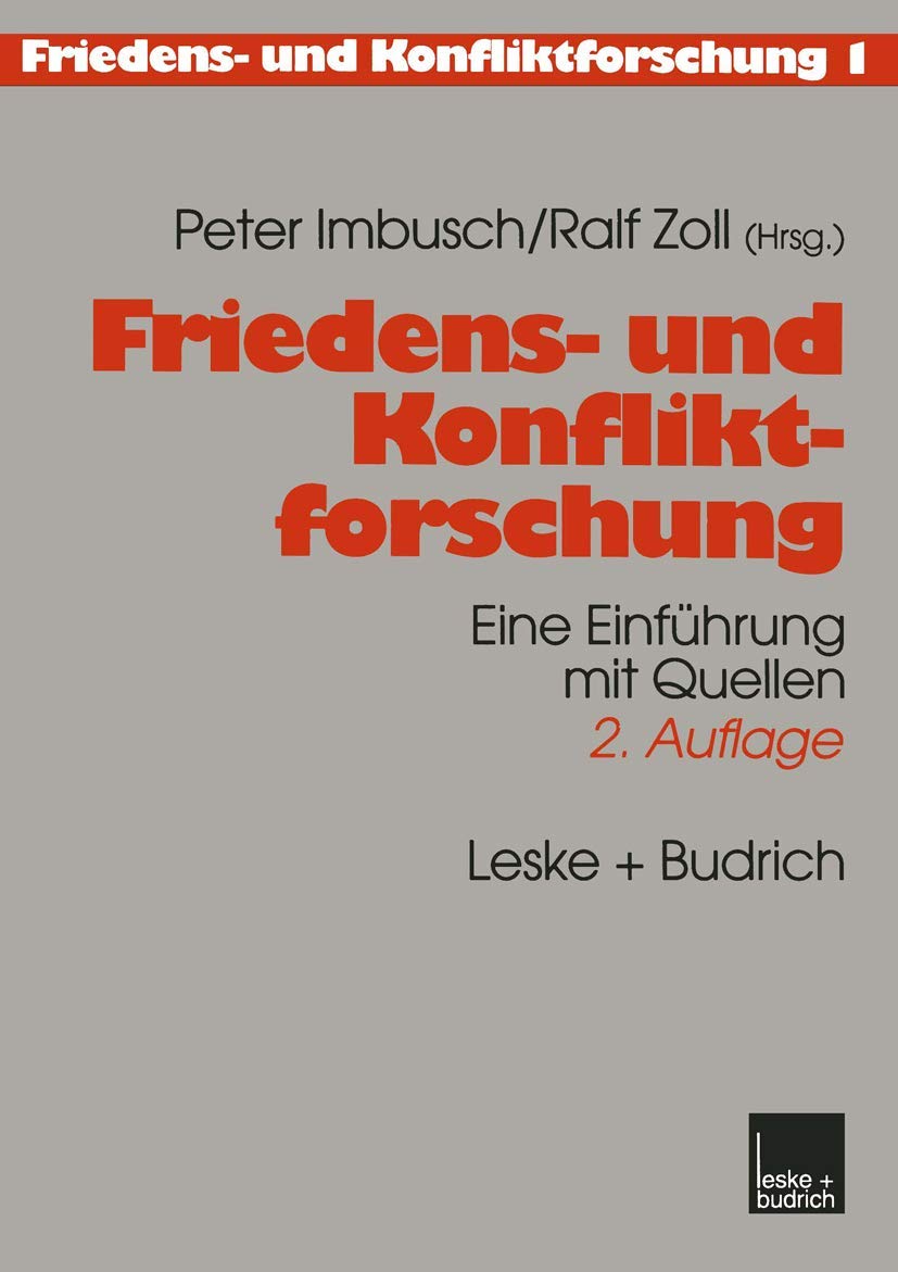 Friedens- und Konfliktforschung: Eine Einführung mit Quellen Social Sciences