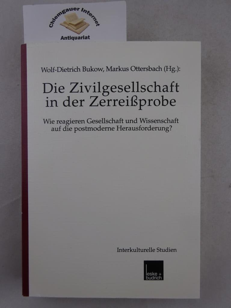 Die Zivilgesellschaft in der Zerreißprobe: Wie reagieren Gesellschaft und Wissenschaft auf die postmoderne Herausforderung? (Interkulturelle Studien) Law