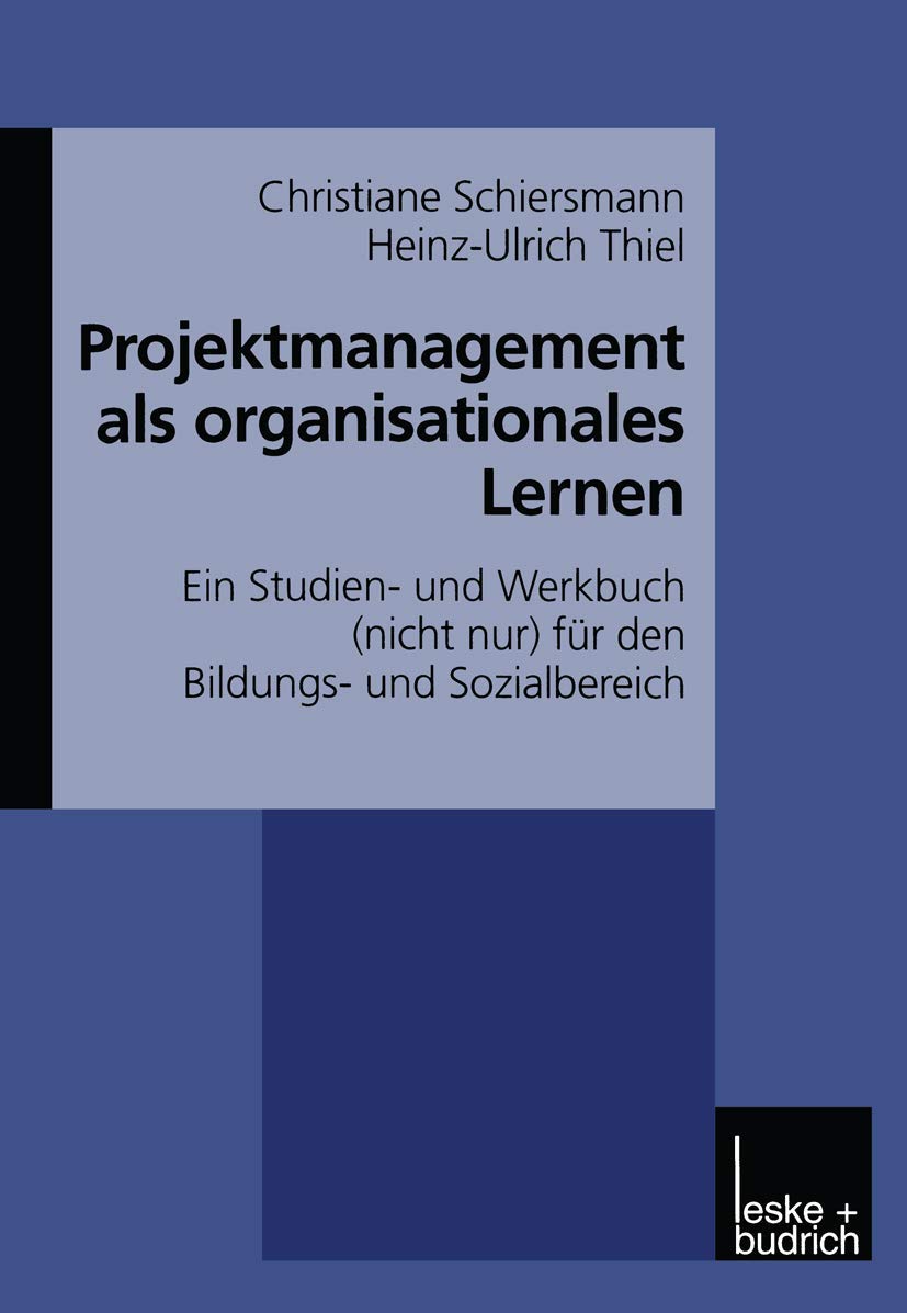 Projektmanagement als organisationales Lernen: Ein Studien- und Werkbuch (nicht nur) für den Bildungs- und Sozialbereich Law