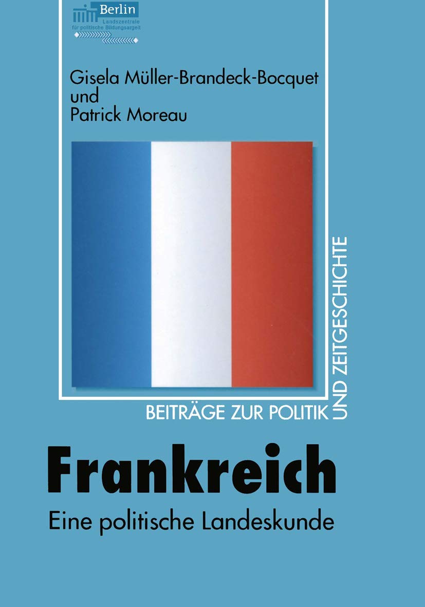 Frankreich: Eine politische Landeskunde (Beiträge zur Politik und Zeitgeschichte) Law