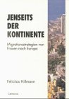 Jenseits der Kontinente: Migrationsstrategien von Frauen nach Europa (Stadt, Raum und Gesellschaft) Law