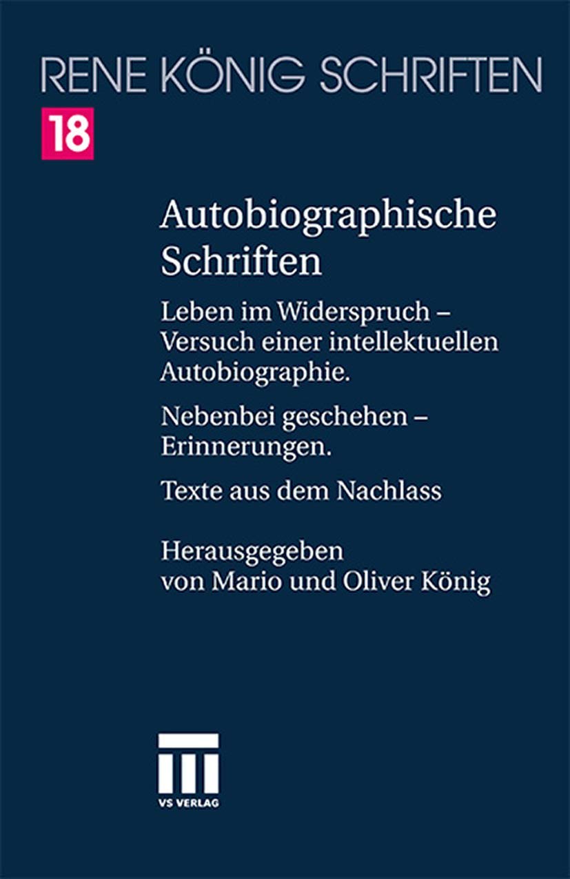 Autobiographische Schriften: Leben im Widerspruch ― Versuch einer intellektuellen Autobiographie. Nebenbei geschehen ― Erinnerungen. Texte aus dem ... Schriften. Ausgabe letzter Hand, Band 18) Law