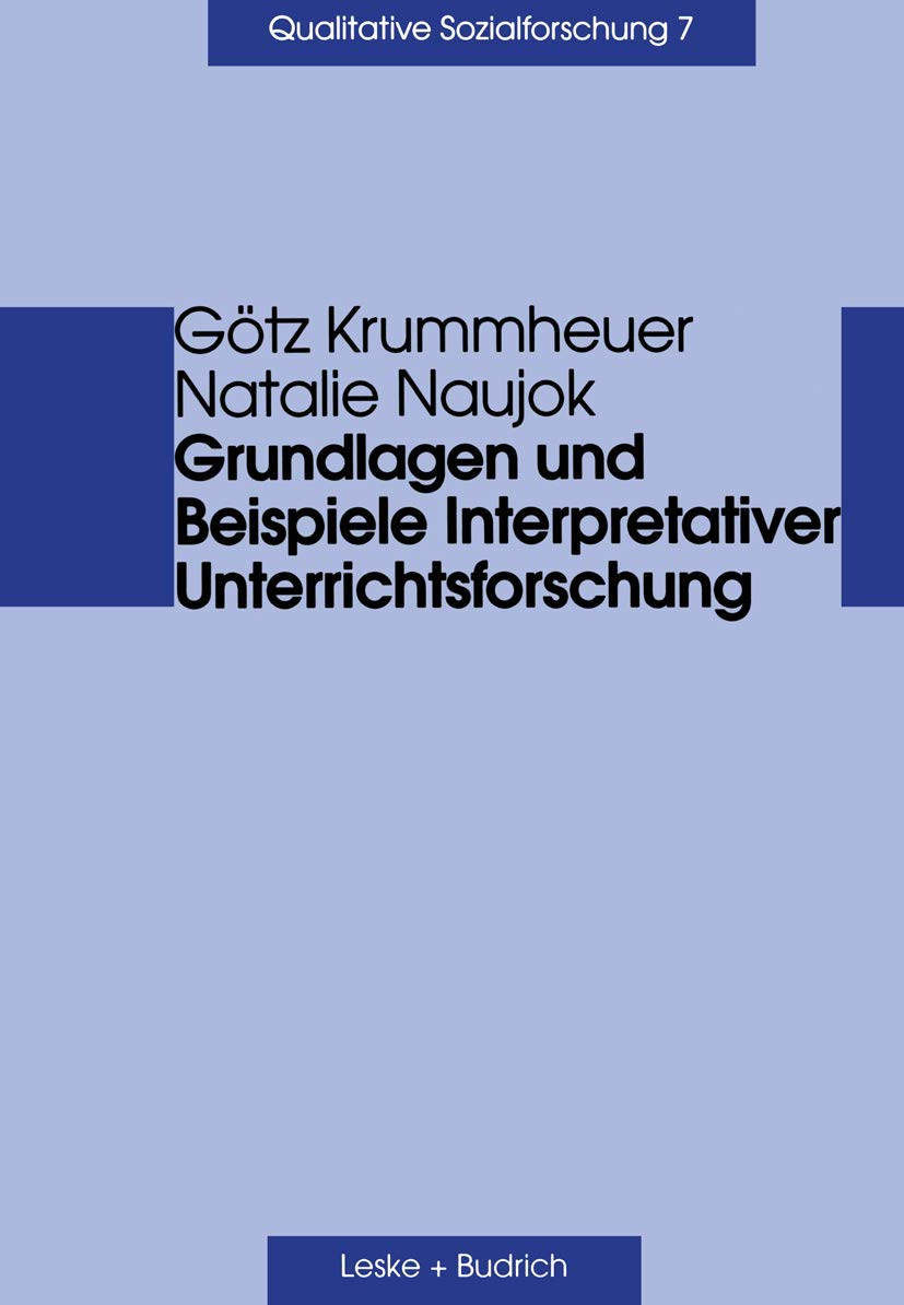 Grundlagen und Beispiel Interpretativer Unterrichtsforschung (Qualitative Sozialforschung, 7, Band 7) Law