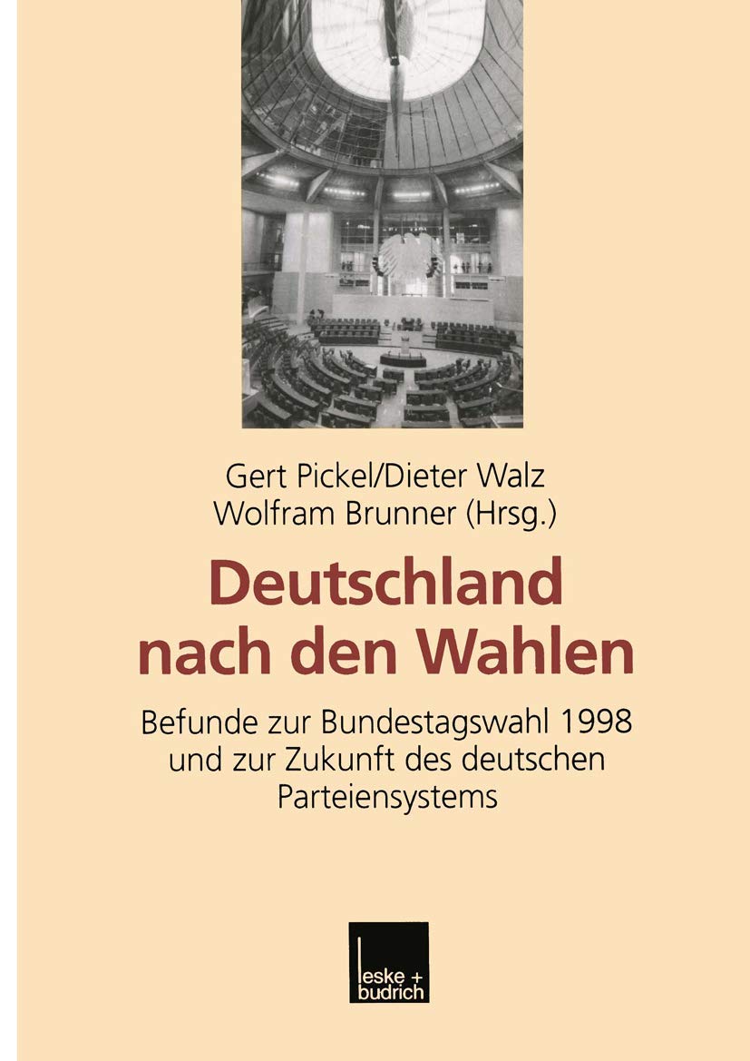 Deutschland nach den Wahlen: Befunde zur Bundestagswahl 1998 und zur Zukunft des deutschen Parteiensystems Law
