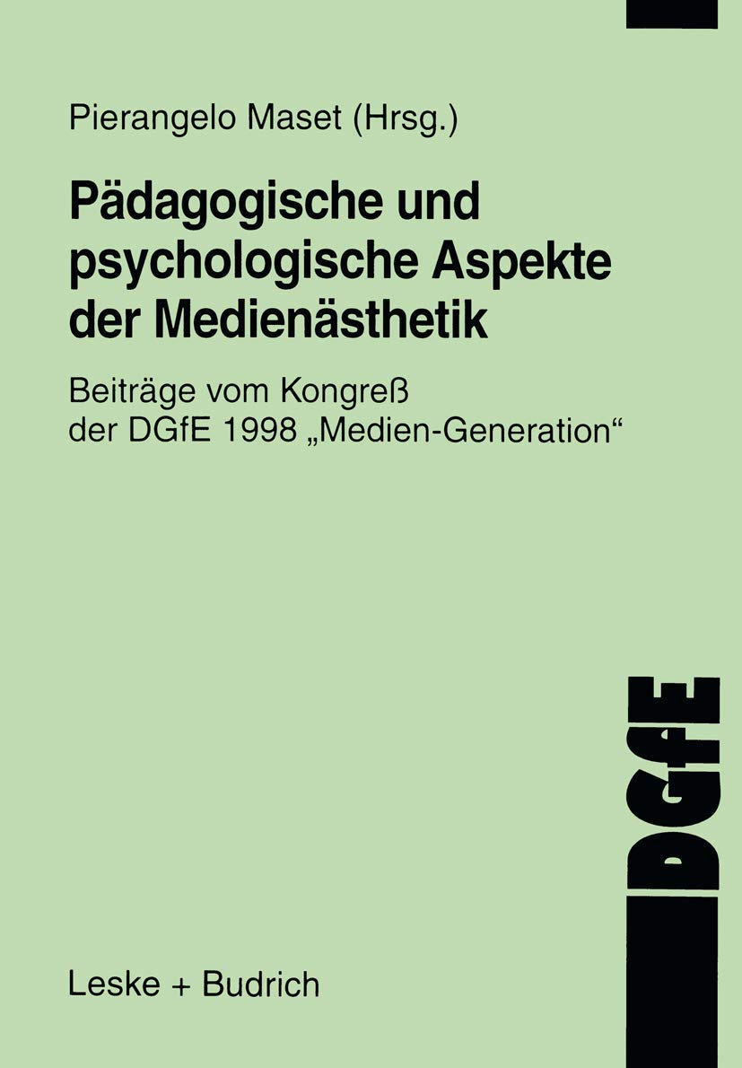 Pädagogische und psychologische Aspekte der Medienästhetik: Beiträge Vom Kongreß Der Dgfe 1998 Medien Generation" (Schriften Der Dgfe) (German Edition) Law