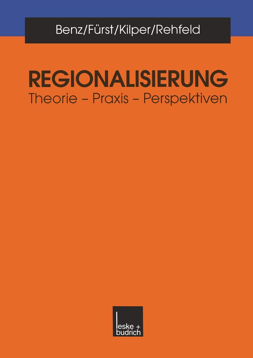 Regionalisierung: Theorie - Praxis - Perspektiven (German Edition) Law