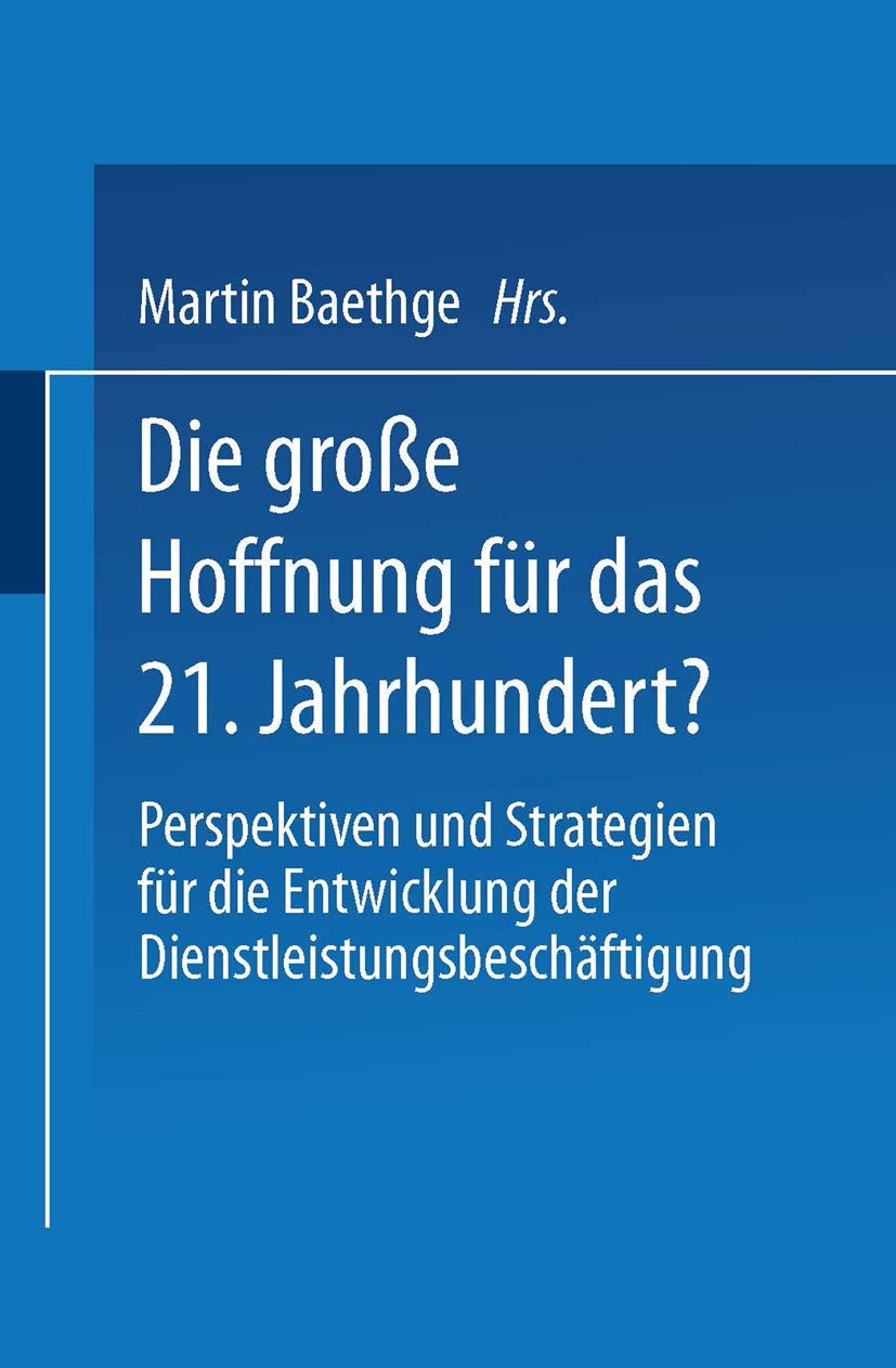 Die große Hoffnung für das 21. Jahrhundert?: Perspektiven und Strategien für die Entwicklung der Dienstleistungsbeschäftigung Law