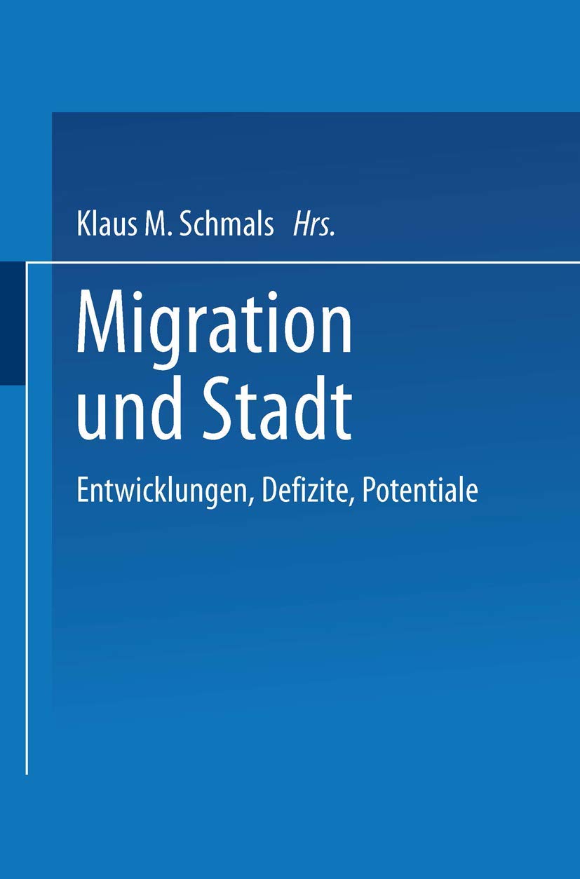 Migration und Stadt: Entwicklungen, Defizite, Potentiale Law