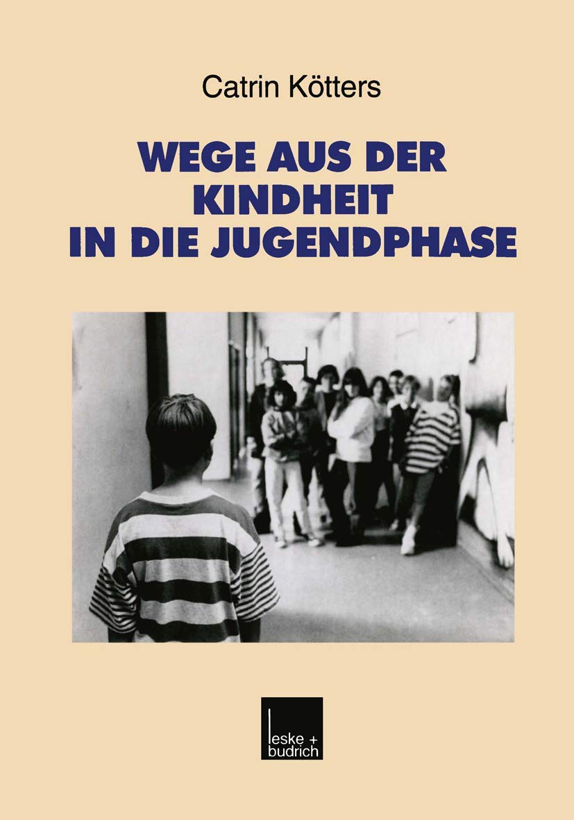 Wege aus der Kindheit in die Jugendphase: Biographische Schritte der Verselbständigung im Ost-West-Vergleich (Studien zur Jugendforschung, 20, Band 20) Law