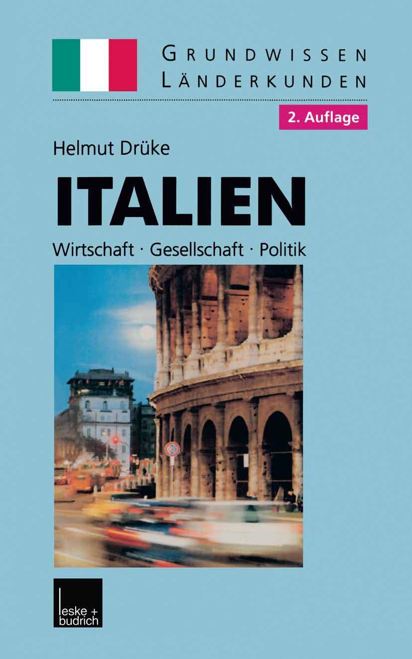 Grundwissen Länderkunden, Band. 4: Italien. Wirtschaft, Gesellschaft, Politik Social Sciences