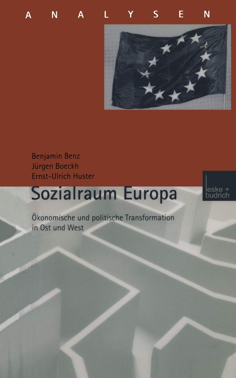Sozialraum Europa: Ökonomische und politische Transformation in Ost und West (Analysen, 72, Band 72) Law