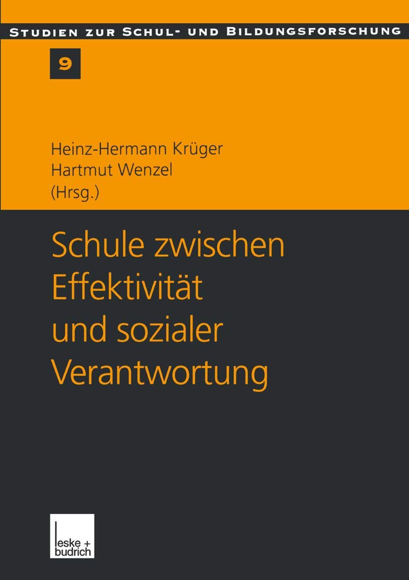Schule zwischen Effektivität und sozialer Verantwortung (Studien zur Schul- und Bildungsforschung, 9, Band 9) Law