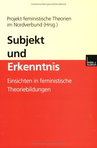 Subjekt und Erkenntnis: Einsichten in feministische Theoriebildungen Law