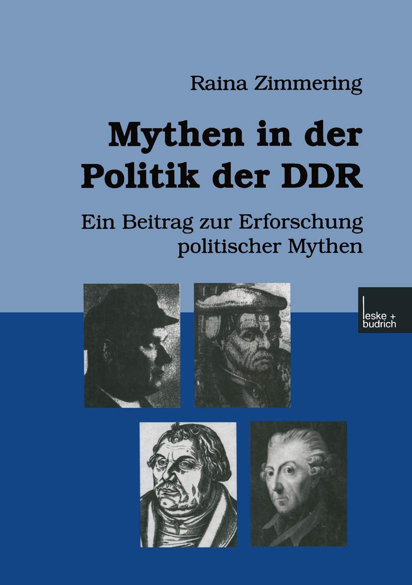 Mythen in der Politik der Ddr: Ein Beitrag zur Erforschung politischer Mythen Law