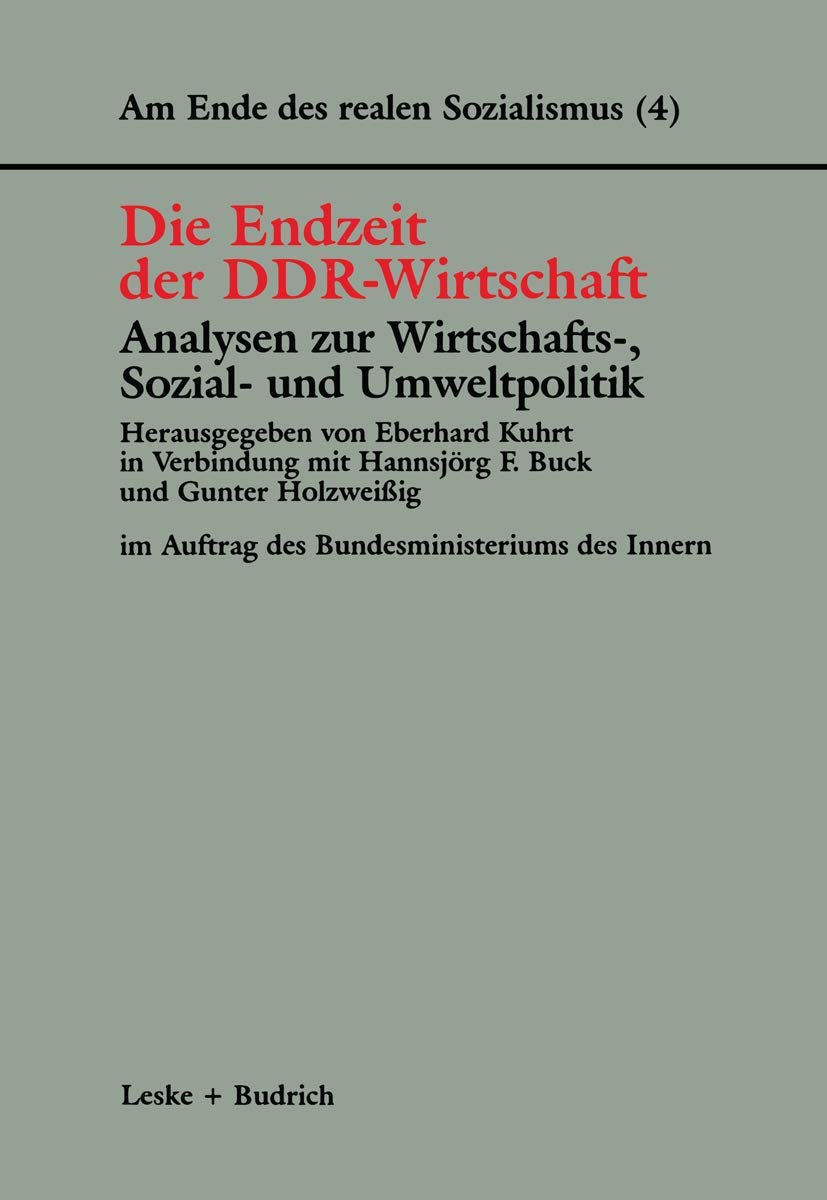 Am Ende des realen Sozialismus, Bd.4, Die Endzeit der DDR-Wirtschaft, Analysen zur Wirtschafts-, Sozial- und Umweltpolitik (Am Ende des Realen Sozialismus, 4, Band 4) Law