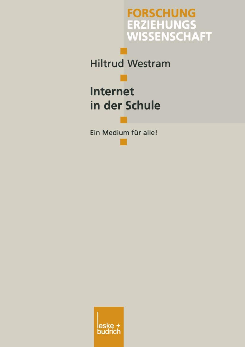 Internet in der Schule: Ein Medium für alle! (Forschung Erziehungswissenschaft, 75, Band 75) Law