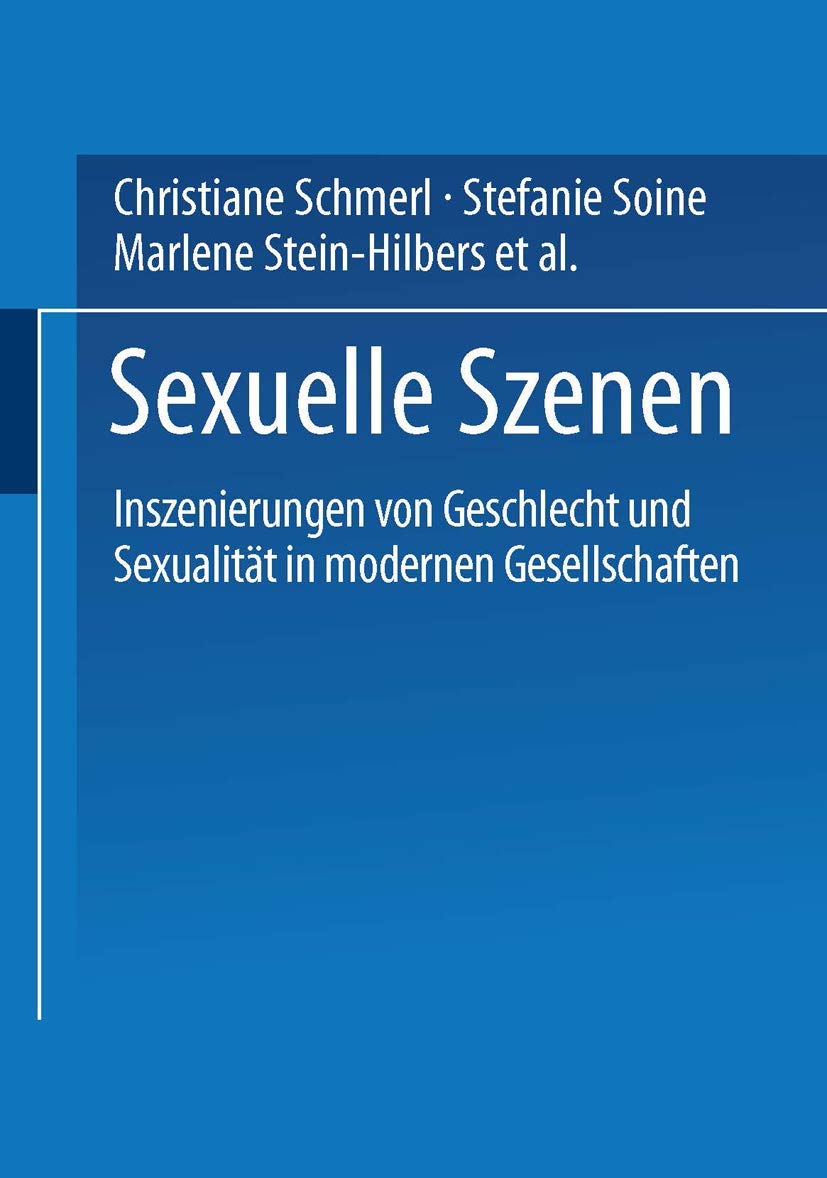 Sexuelle Szenen: Inszenierungen Von Geschlecht Und Sexualität In Modernen Gesellschaften (German Edition) Law