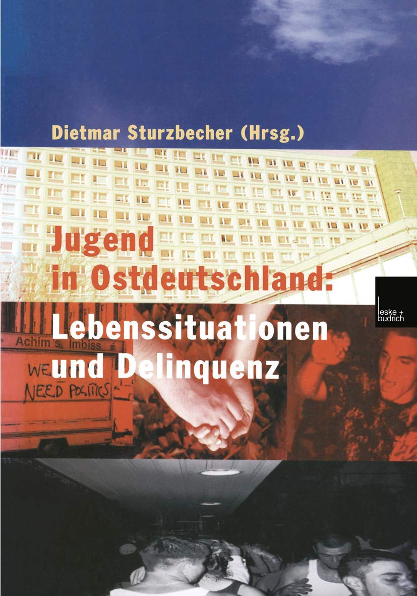 Jugend in Ostdeutschland: Lebenssituationen und Delinquenz book