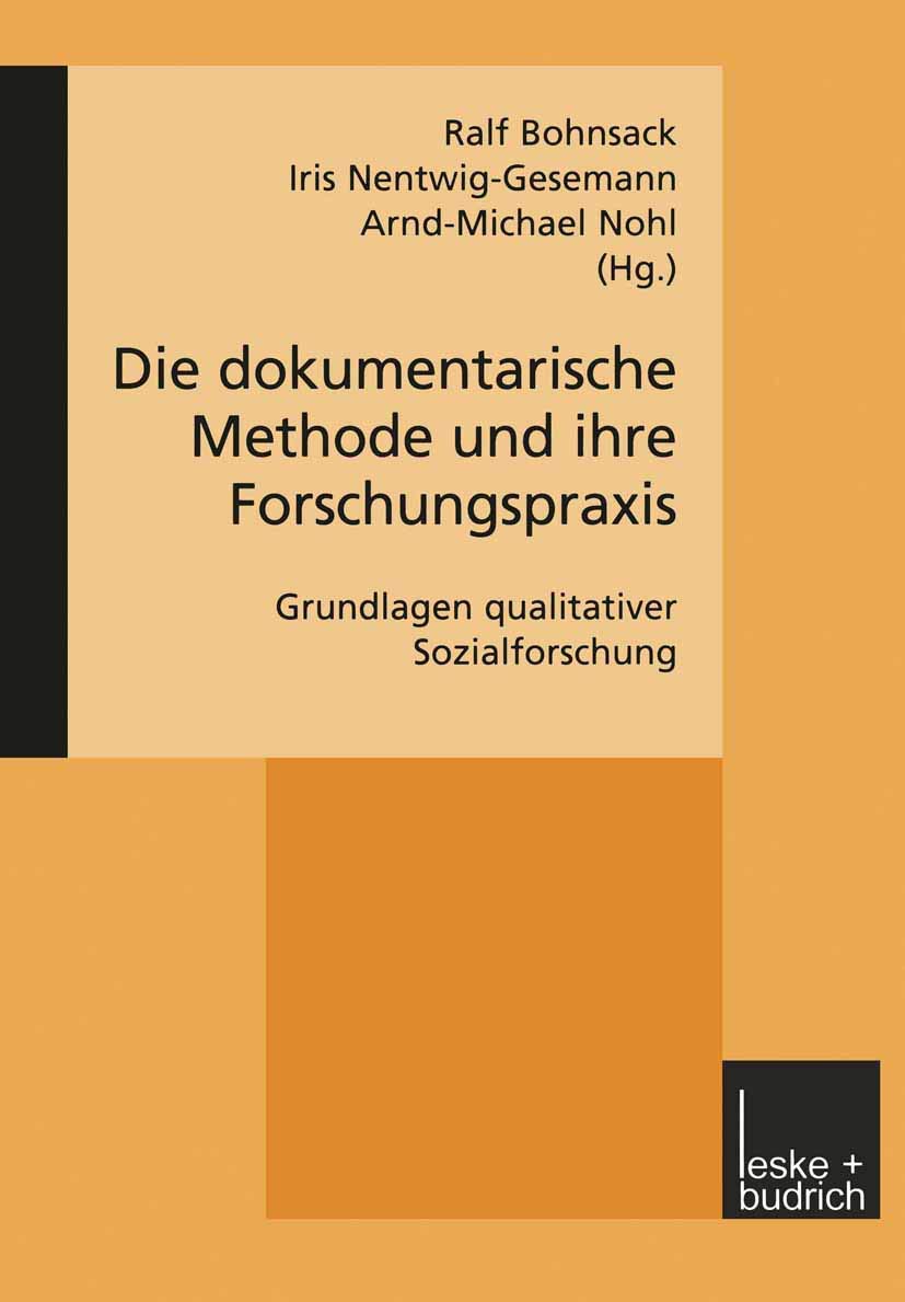Die dokumentarische Methode und ihre Forschungspraxis: Grundlagen qualitativer Sozialforschung Law