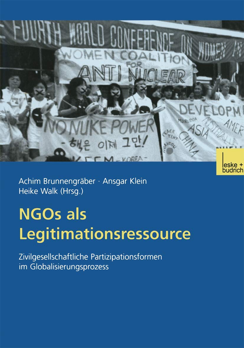Ngos als Legitimationsressource: Zivilgesellschaftliche Partizipationsformen im Globalisierungsprozess Law