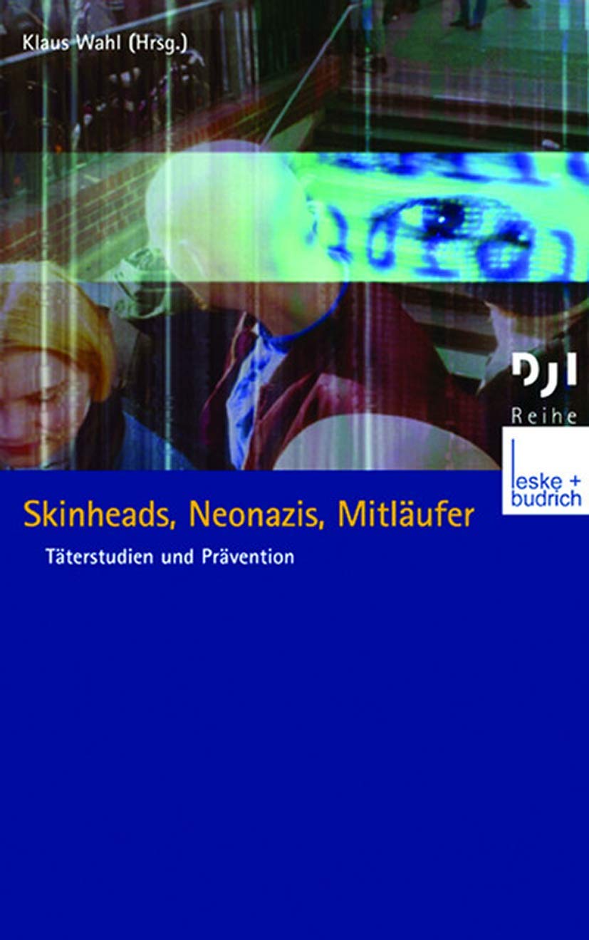 Skinheads, Neonazis, Mitläufer: Täterstudien und Prävention (DJI - Reihe, 5, Band 5) Law