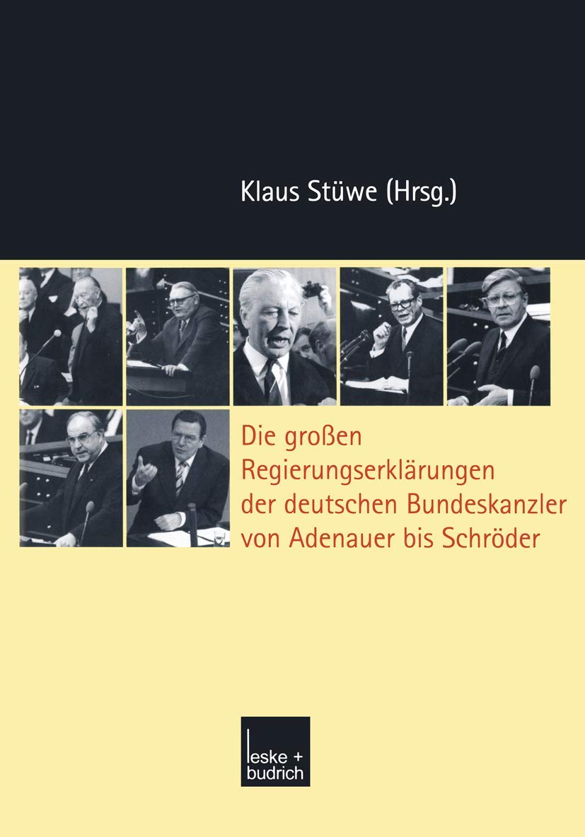 Die Großen Regierungserklärungen der deutschen Bundeskanzler von Adenauer bis Schröder Law