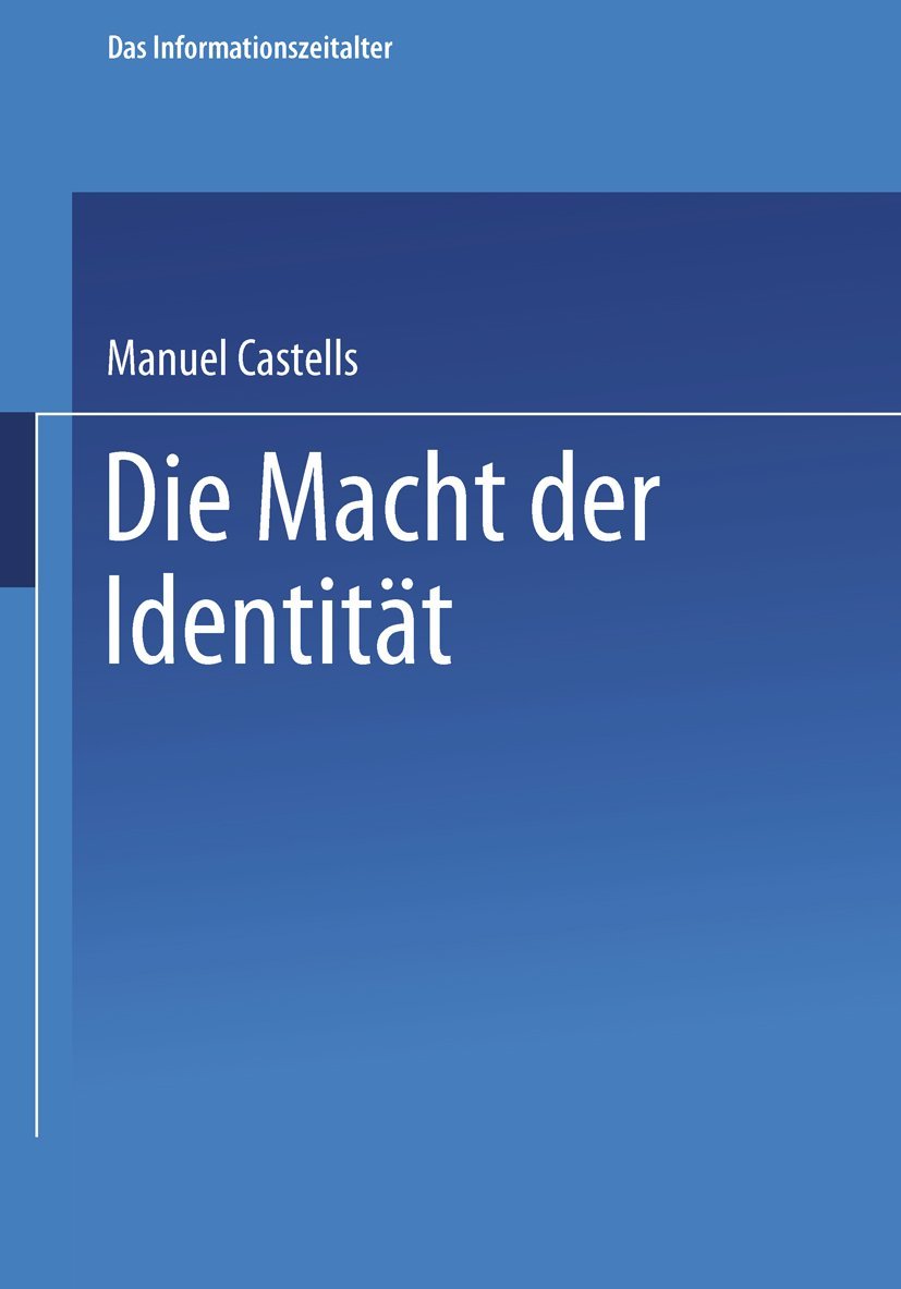Das Informationszeitalter, Bd.2, Die Macht der Identität: Teil 2 der Trilogie Das Informationszeitalter Law
