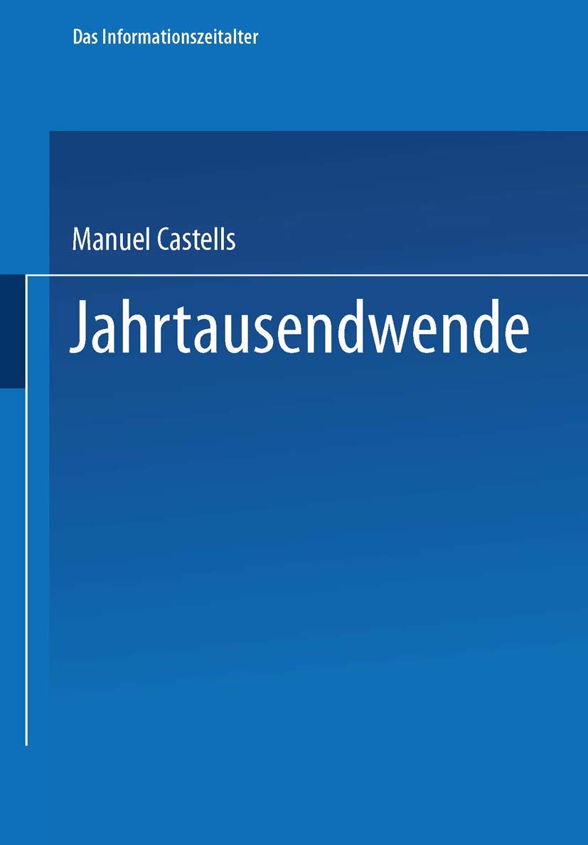 Das Informationszeitalter, Bd.3, Jahrtausendwende: Teil 3 der Trilogie Das Informationszeitalter Law