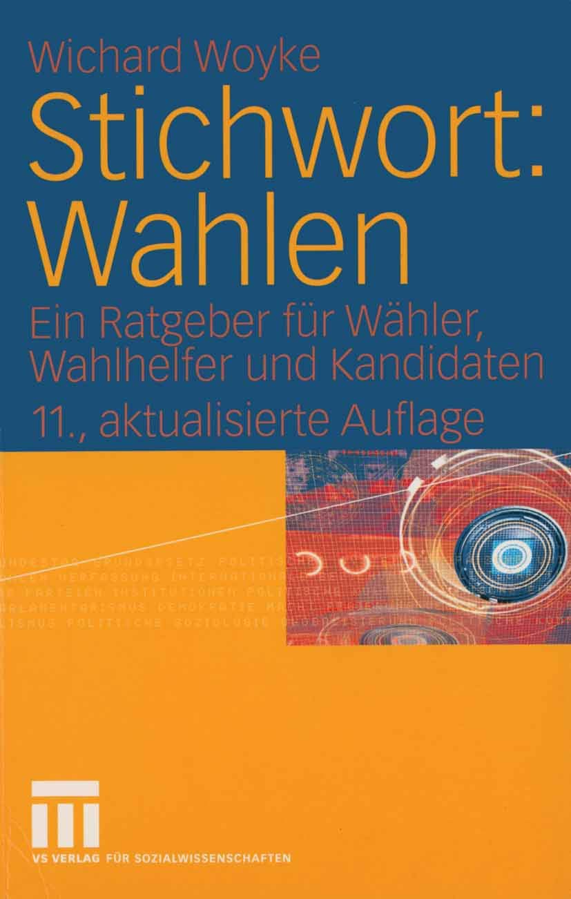 Stichwort: Wahlen: Ein Ratgeber für Wähler, Wahlhelfer und Kandidaten Law
