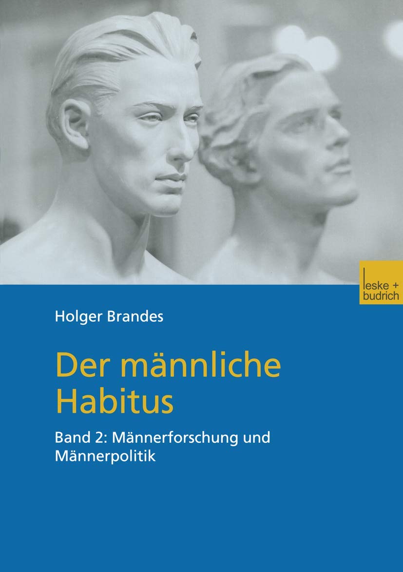 Der männliche Habitus, Bd.2, Männerforschung und Männerpolitik: Band 2: Männerforschung und Männerpolitik Law