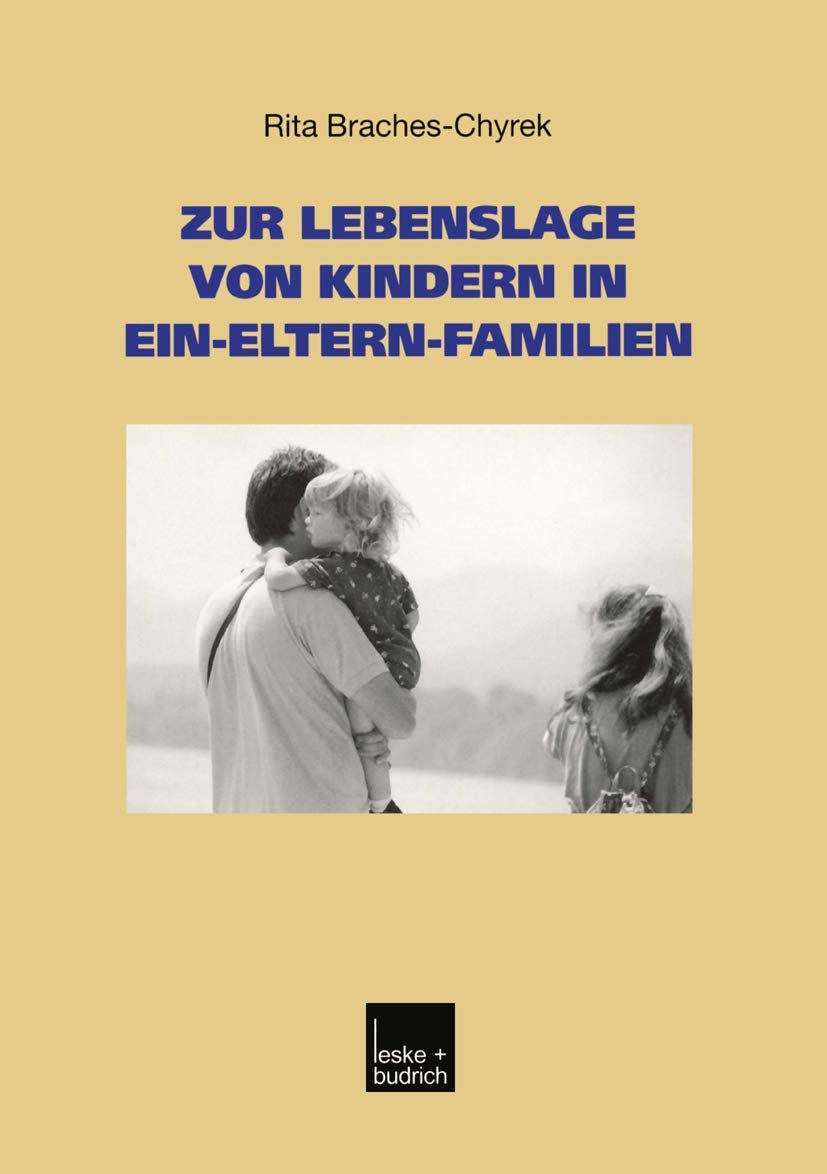 Zur Lebenslage von Kindern in Ein-Eltern-Familien (Studien zur Jugendforschung, 21, Band 21) Law