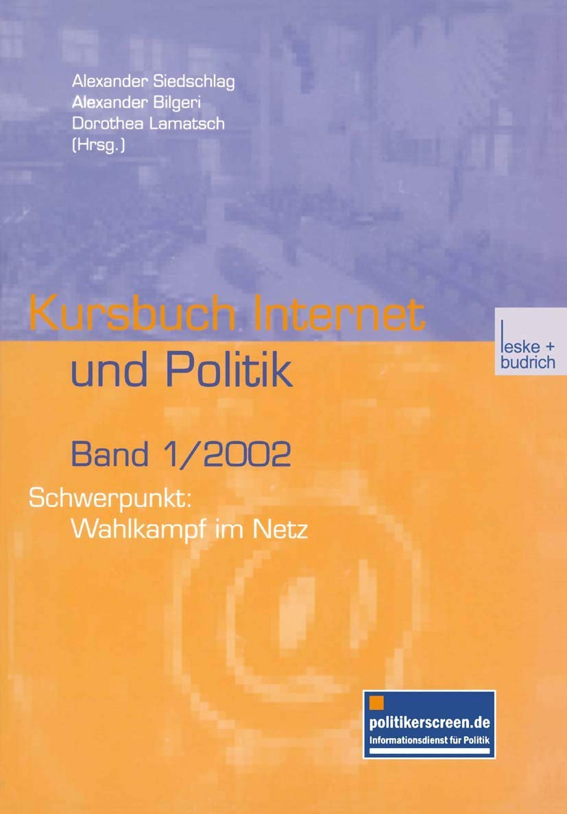 Schwerpunkt: Wahlkampf im Netz (Kursbuch Internet und Politik, 1, Band 1) Law