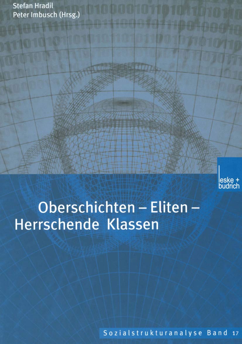 Oberschichten - Eliten - Herrschende Klassen (Sozialstrukturanalyse, 17, Band 17) Law