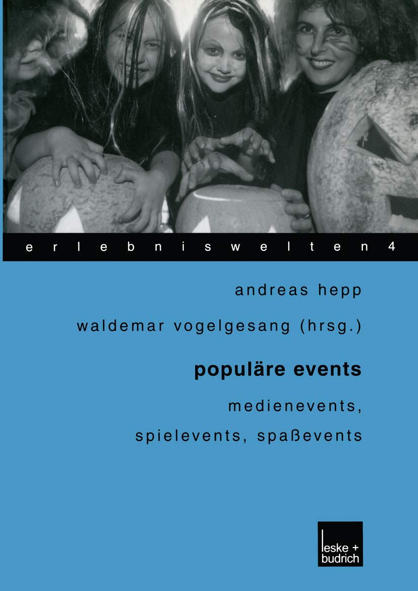 Populäre Events. Medienevents, Spielevents, Spaßevents (Erlebniswelten; Bd. 4) Law