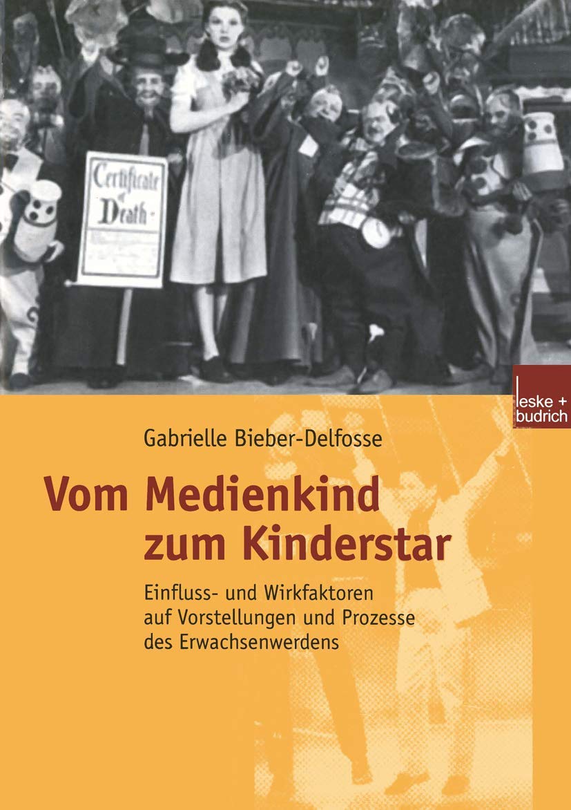 Vom Medienkind zum Kinderstar: Einfluss- und Wirkfaktoren auf Vorstellungen und Prozesse des Erwachsenwerdens Law