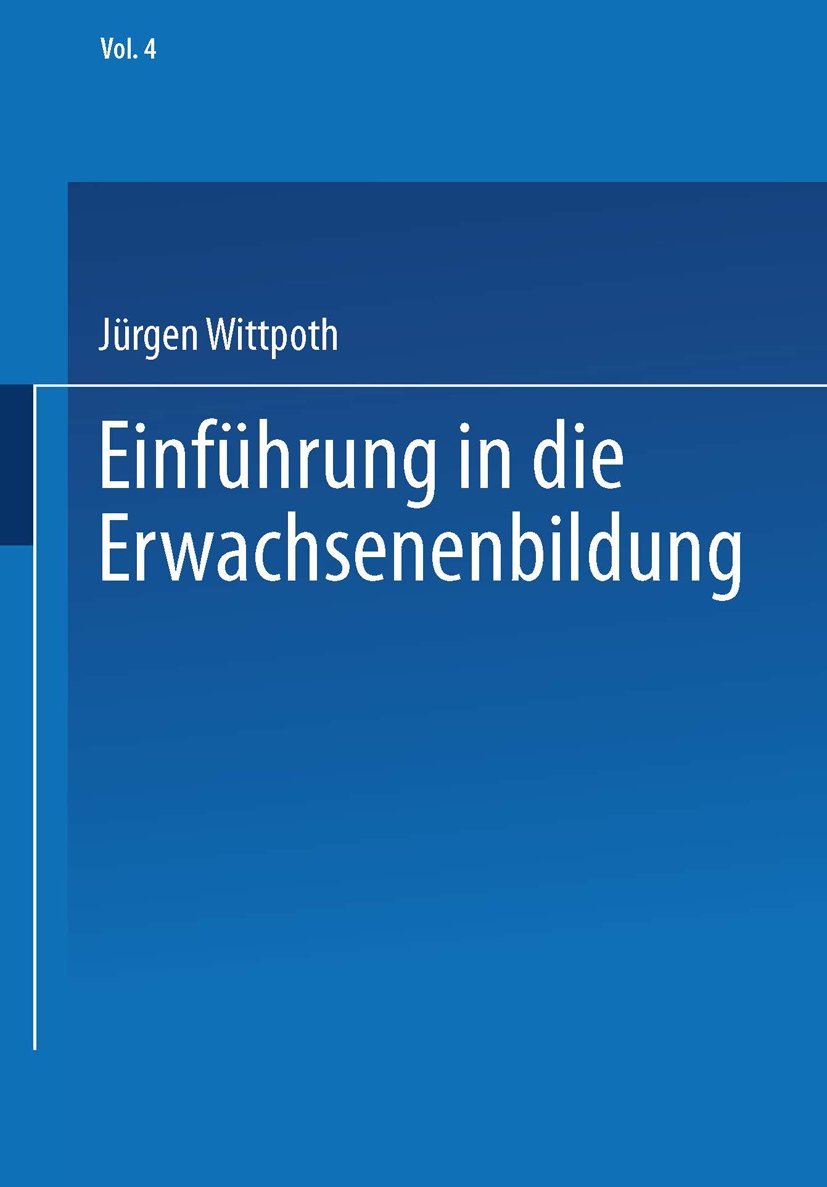 Einführung in die Erwachsenenbildung (Einführungstexte Erziehungswissenschaft) (German Edition) (Einführungstexte Erziehungswissenschaft, 4, Band 4) Law