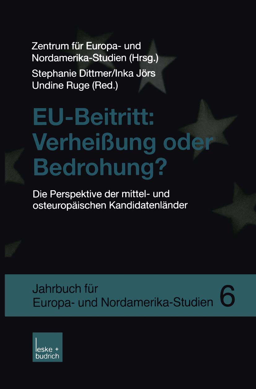 EU-Beitritt: Verheißung oder Bedrohung? Die Perspektive der mittel- und osteuropäischen Kandidatenländer (German Edition) Law