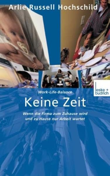 Keine Zeit. Wenn die Firma zum Zuhause wird und zu Hause nur Arbeit wartet Books