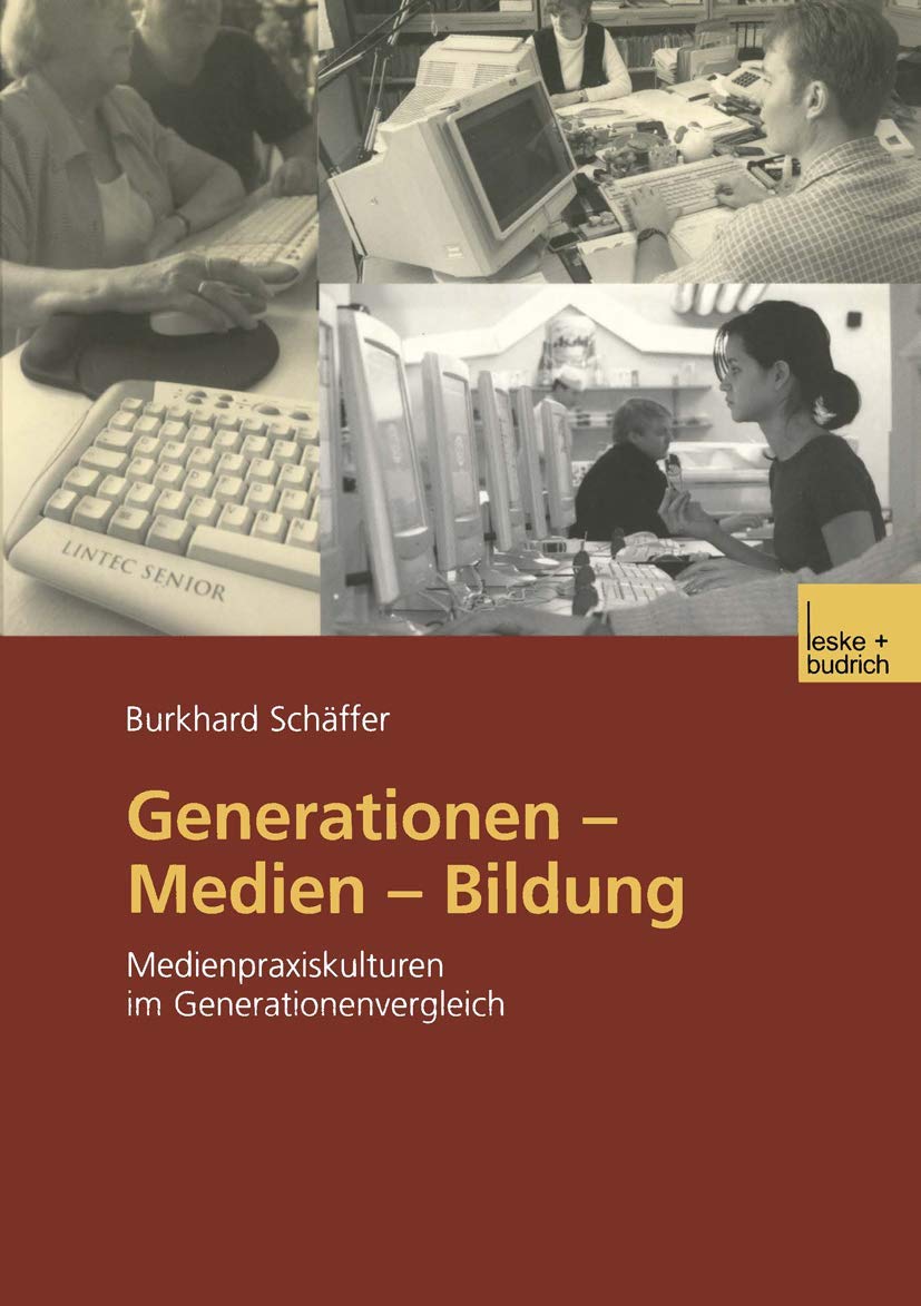 Generationen — Medien — Bildung: Medienpraxiskulturen im Generationenvergleich book
