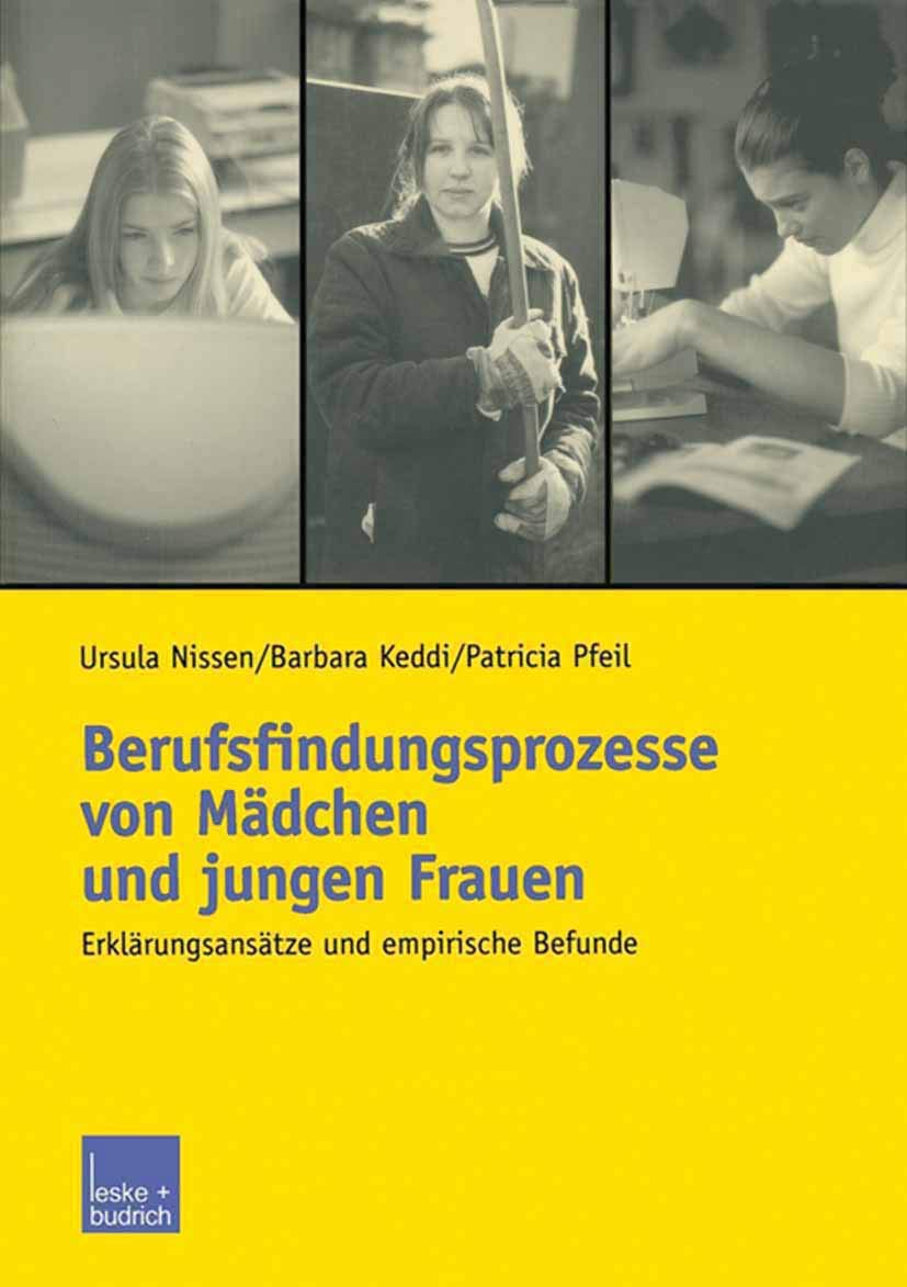 Berufsfindungsprozesse von Mädchen und Jungen Frauen: Erklärungsansätze und Empirische Befunde (German Edition) Law