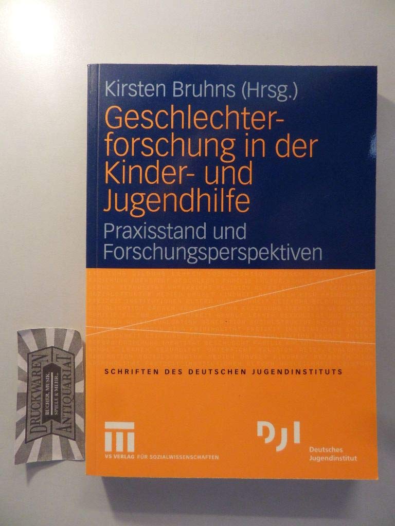 Geschlechterforschung in der Kinder- und Jugendhilfe: Praxisstand und Forschungsperspektiven (DJI - Reihe) Law