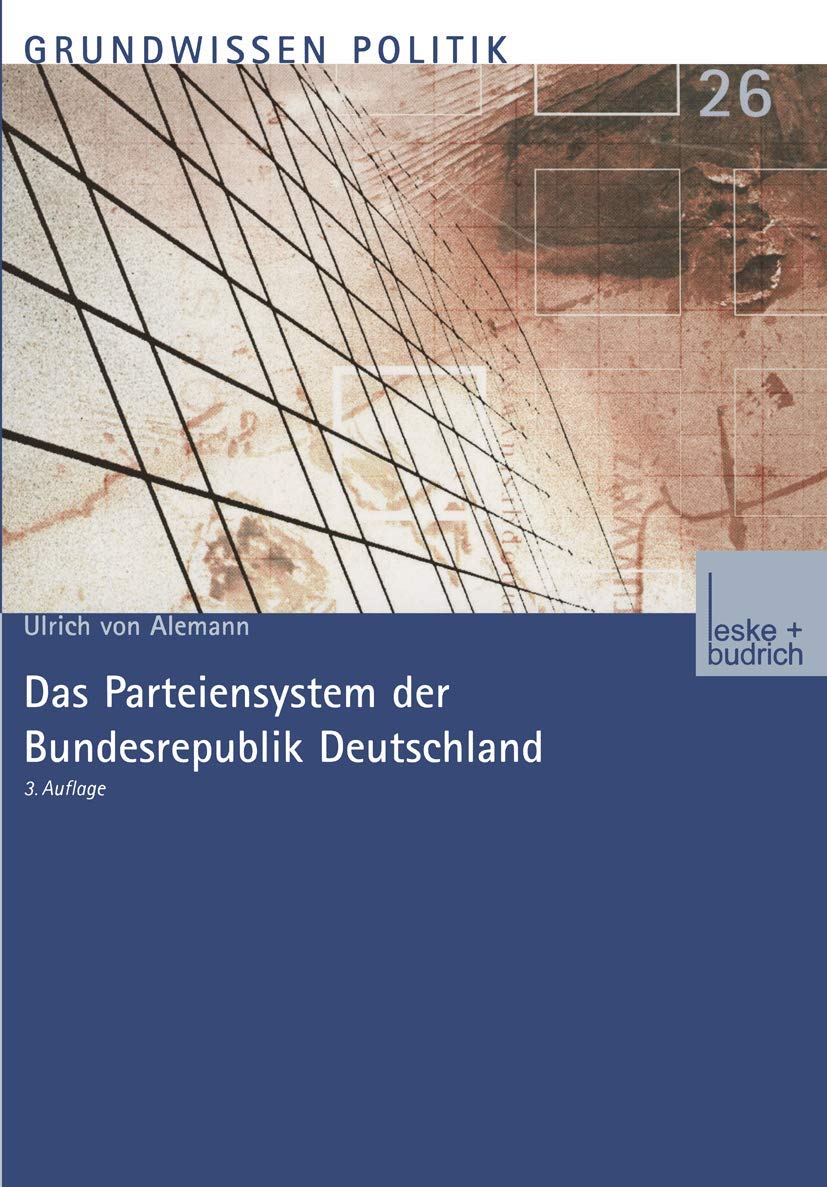 Das Parteiensystem der Bundesrepublik Deutschland (Grundwissen Politik) Politics & History