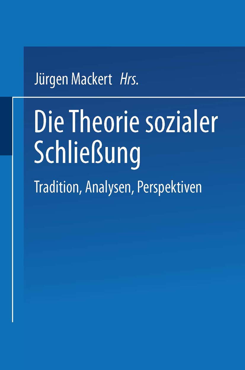 Die Theorie Sozialer Schließung: Tradition, Analysen, Perspektiven (German Edition) Law