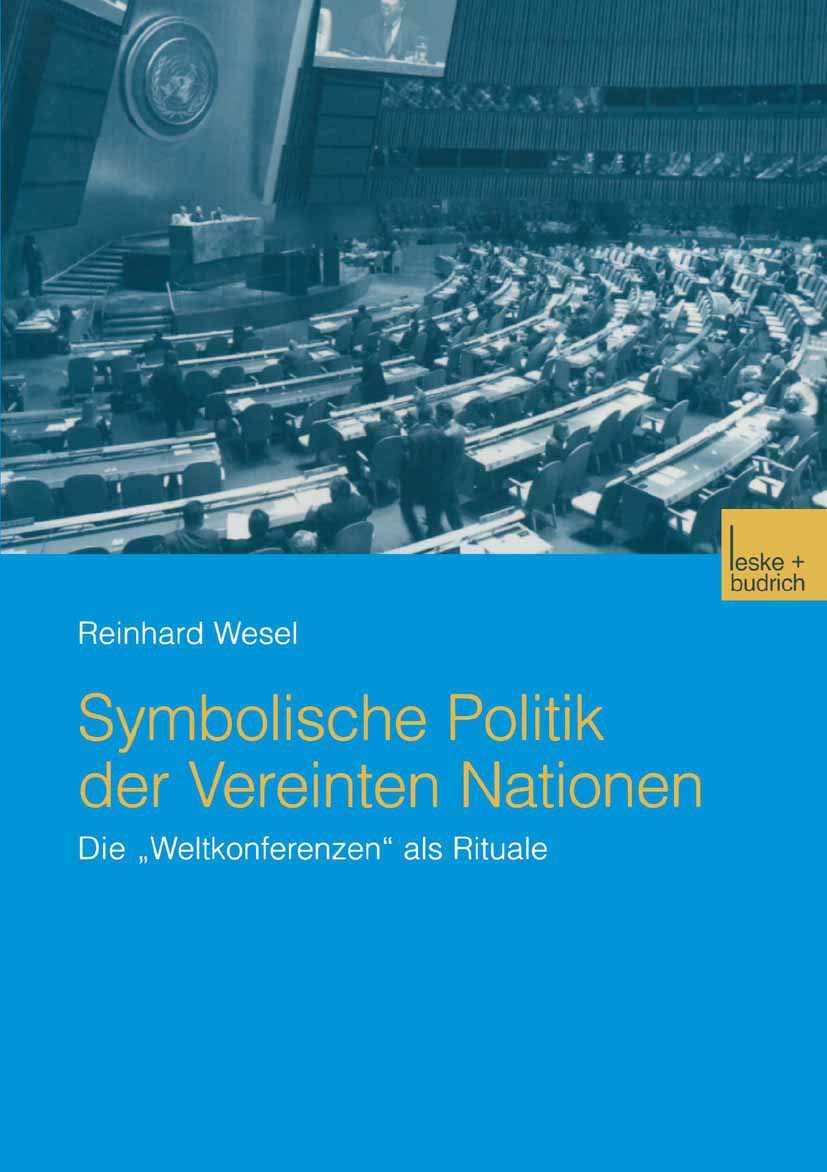 Symbolische Politik der Vereinten Nationen: Die "Weltkonferenzen" als Rituale (German Edition) Law