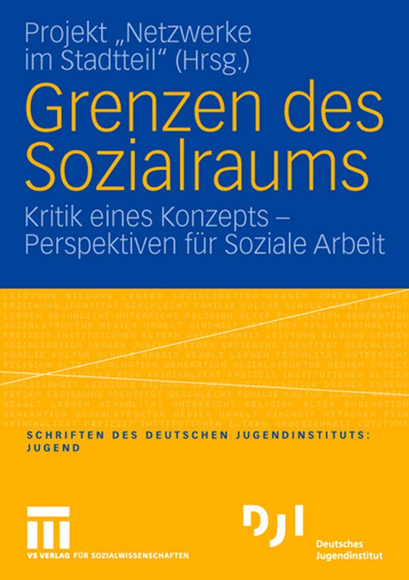 Grenzen des Sozialraums: Kritik Eines Konzepts - Perspektiven für Soziale Arbeit Social Sciences
