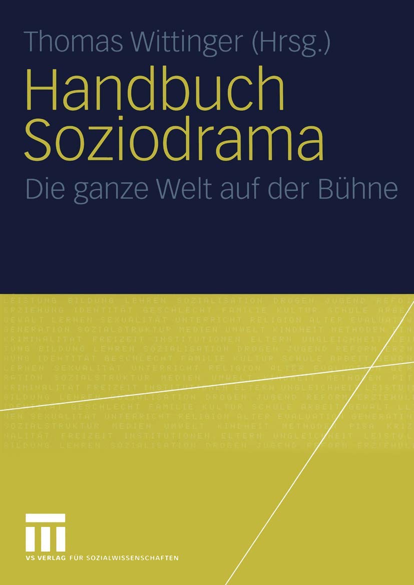 Handbuch Soziodrama. Die ganze Welt auf der Bühne Medicine