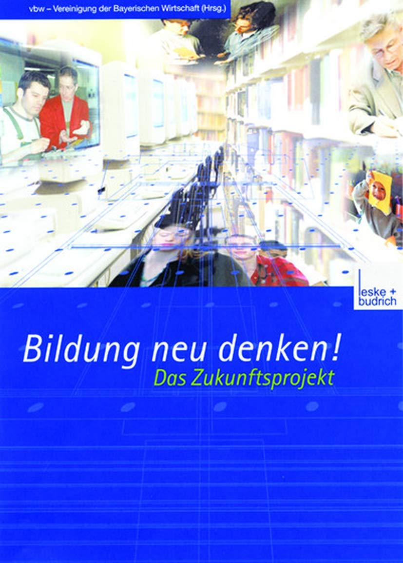 Bildung neu denken! Das Zukunftsprojekt. Business, Finance & Career