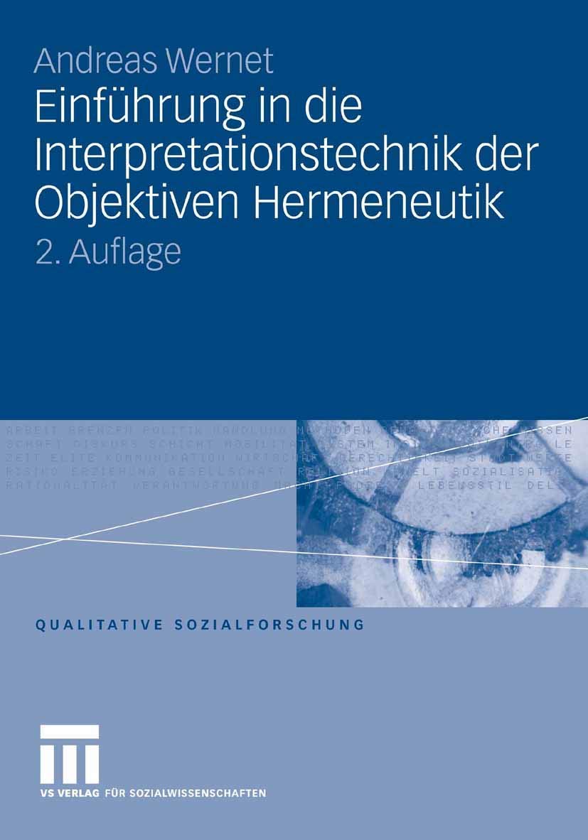 Einführung in die Interpretationstechnik der Objektiven Hermeneutik (Qualitative Sozialforschung) Social Sciences