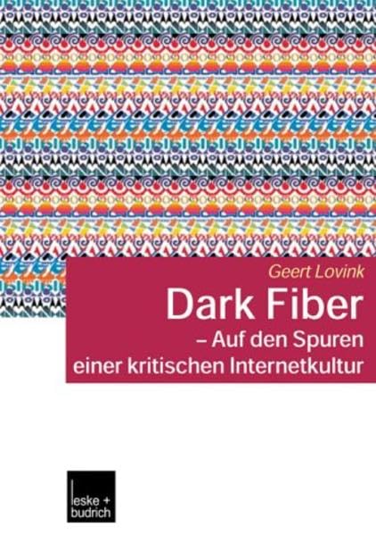 Dark Fiber - Auf den Spuren einer kritischen Internetkultur Law