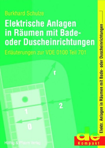 Elektrische Anlagen in Baderäumen. Die neue Norm DIN VDE 0100-701 book
